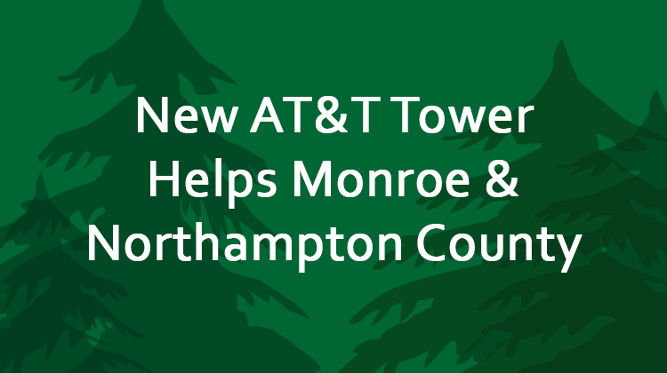 New AT&T Tower Helps Monroe & Northampton County
